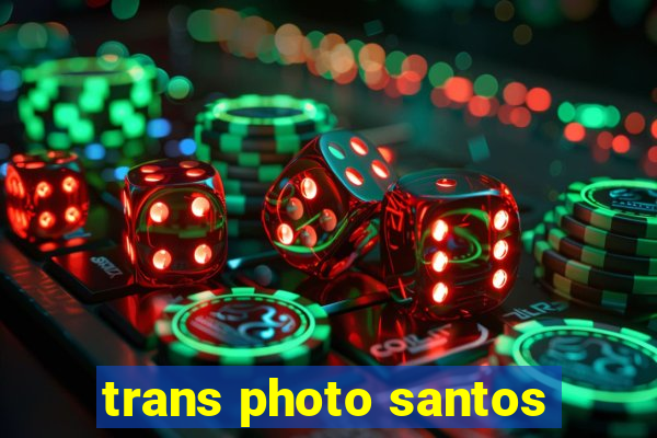 trans photo santos